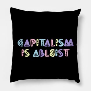 capitalism is ableist Pillow