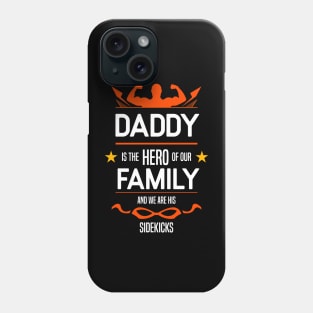 daddy is the hero of our family Re:Color 04 Phone Case