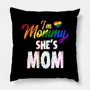 I'm Mommy She's Mama - LGBT Lesbian Pride Matching Pillow