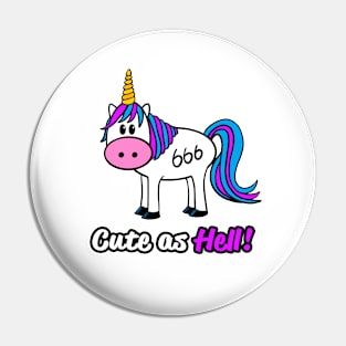 Cute as Hell! Evil Unicorn Pin