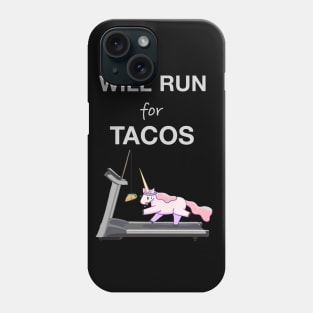 Will Run For Tacos Phone Case