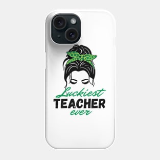 Luckiest Teacher Ever St Patricks Day women Phone Case