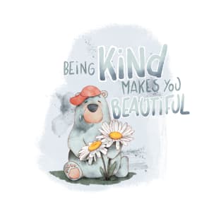 Being kind makes you beautiful T-Shirt