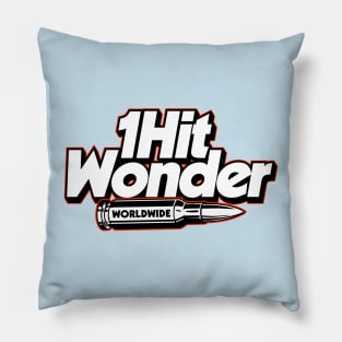 one hit wonder Pillow