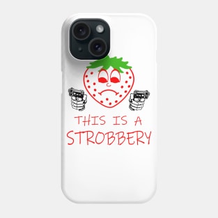 This Is A Strobbery Phone Case