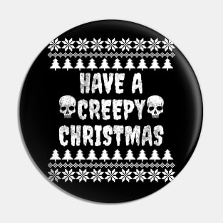 Have A Creepy Christmas Pin