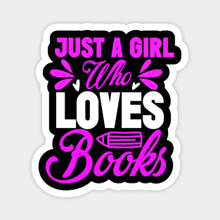 Just a girl who loves books reading lover Magnet