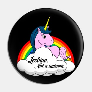 Lesbian. Not a Unicorn Pin