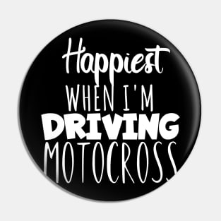 Motocross happiest driving Pin