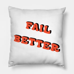 Fail Better Pillow