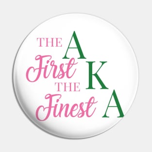 The First The Finest Pin