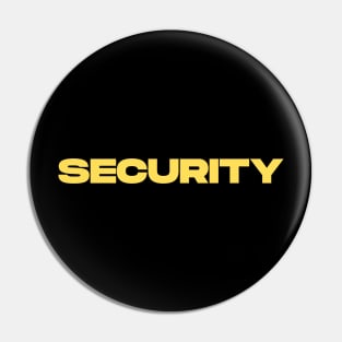 Security in Yellow Lettering Pin