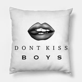 Don't kiss boys Pillow