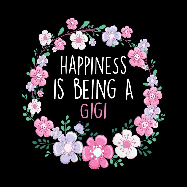 Happiness Is Being a Gigi Birthday Gigi Gift by followthesoul