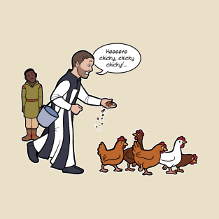 Narvin feeds the chickens, sort of T-Shirt