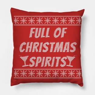 Full Of Christmas Spirits Pillow