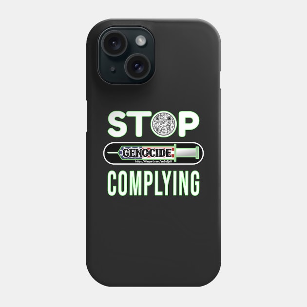 MANDATE - STOP COMPLYING - EVIDENCE SHOWING IT WAS ALL PLANNED Phone Case by KathyNoNoise