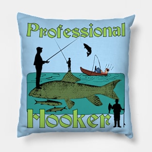 Professional Hook Guy (Fisherman Joke) Full Color Pillow