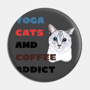 Yoga cats and coffee addict funny quote for yogi Pin