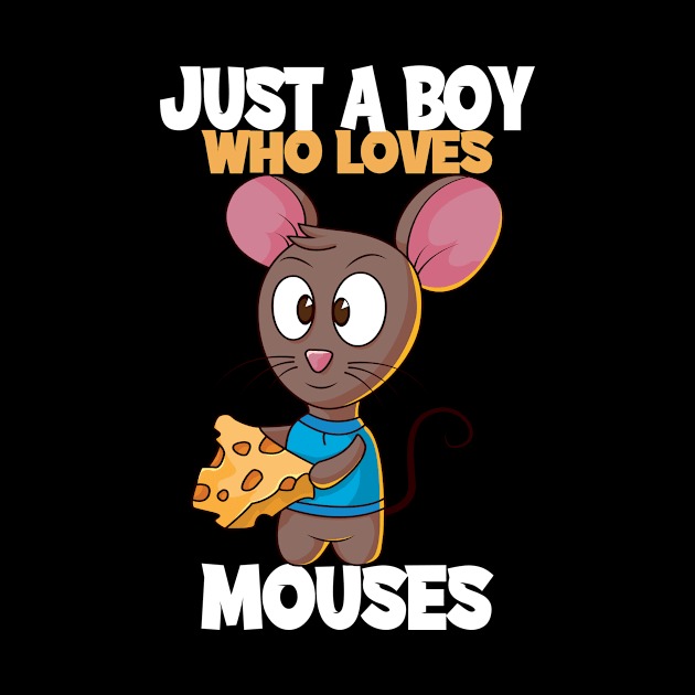 Just A Boy Who Loves Mouses I Guys Mouse Motif by Shirtjaeger