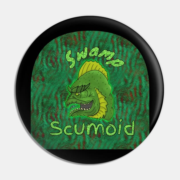 Swamp Scumoid Pin by GodPunk