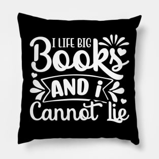 I Like Big Books & I Cannot Lie Pillow