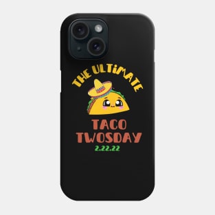 The Ultimate Taco Twosday Phone Case