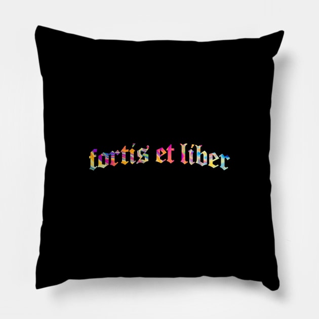 Fortis et Liber - Strong and Free Pillow by overweared