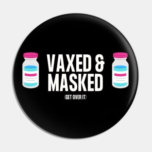 Vaxed and Masked (Blue Vax) Pin