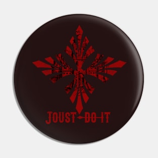 Joust Do It - Distressed Castle Knights Medieval Pin