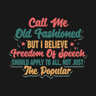 Call Me Old Fashioned Free Speech 4th July T-Shirt
