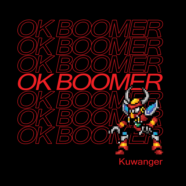 Ok Boomer Kuwanger by TheWellRedMage