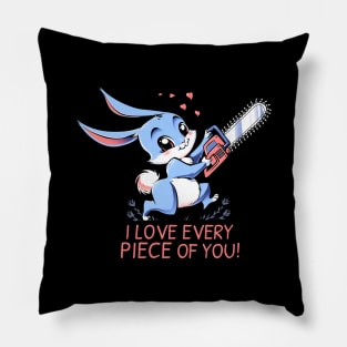 I Love Every Piece Of You Pillow