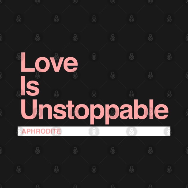 Aphrodite – Love is Unstoppable by felixbunny