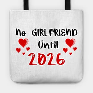 No Girlfriend until 2026 Tote