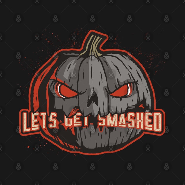 Halloween lets get smashed by WR Merch Design
