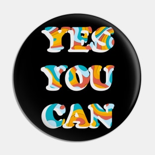 YES YOU CAN Pin