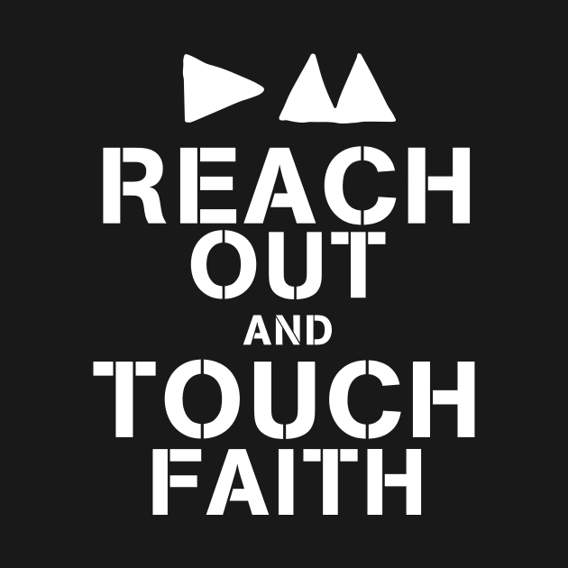 Reach Out An Touch Faith by GermanStreetwear