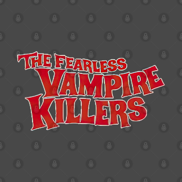 The fearless vampire killers by obstinator