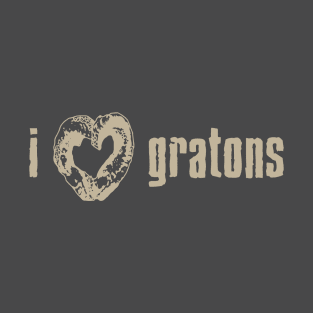 I Love Gratons T-Shirt