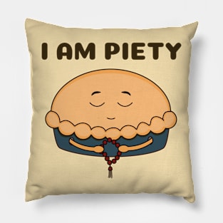 I Am Piety Pillow