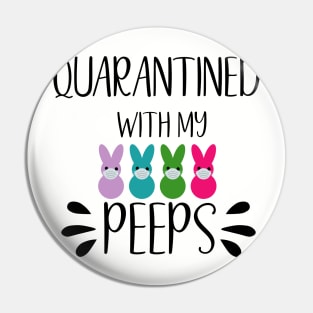 Quarantined with My Peeps T-Shirt - Easter 2020 Pin