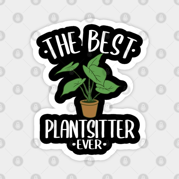 The Best Plantsitter Ever Houseplant Gardening Gift Gardener Magnet by Kuehni