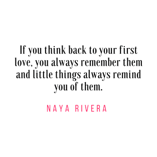 Naya Rivera Quote / Citation T-Shirt