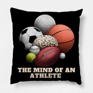 The Mind of An Athlete Pillow