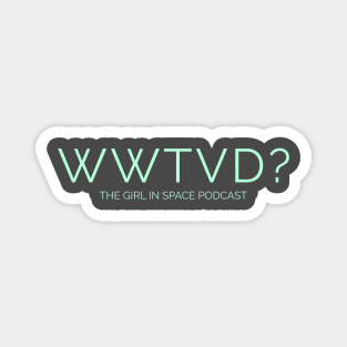 WWTVD? - Aqua Ink Magnet