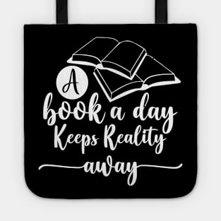 A Book A Day Keeps Reality Away Tote