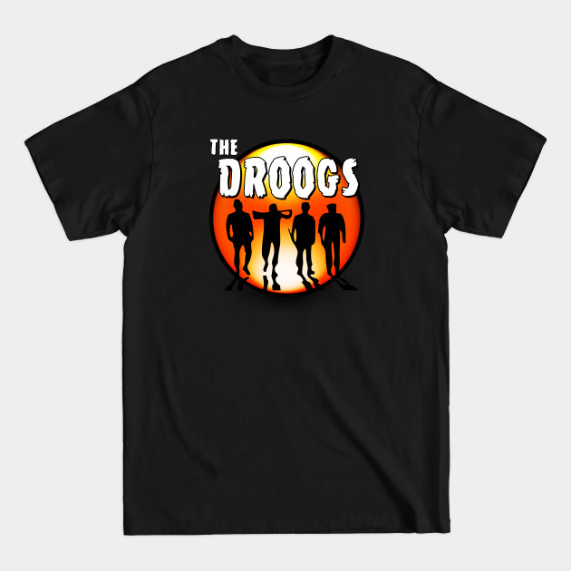 Discover The Droogs. - The Droogs - T-Shirt