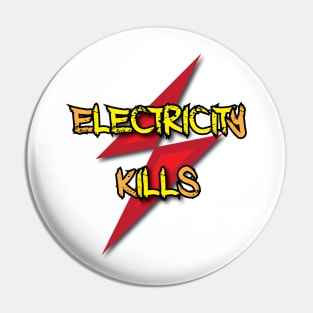 Electricity Kills Pin