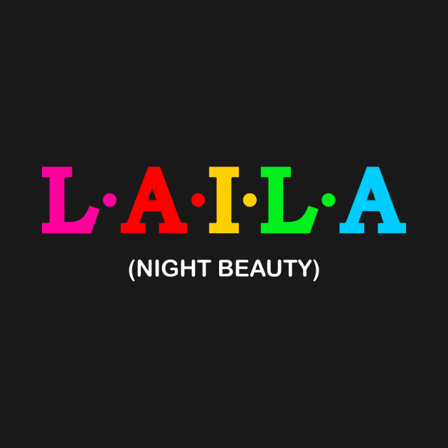 Laila - Night Beauty. by Koolstudio
